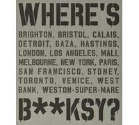 Where's Banksy?: Banksy's Greatest Works in Context