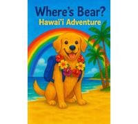 Where's Bear Hawai'i Adventure: 4 (Where's Bear Travel Series)
