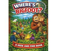 Where's Bigfoot?: A Seek and Find Activity Book