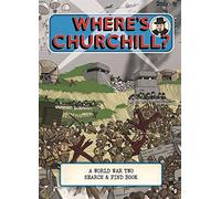 Where's Churchill? : A World War Two Search and Find Book