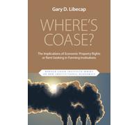 Where's Coase? : The Implications of Economic Property Rights or Rent-Seeking in Forming Institutions