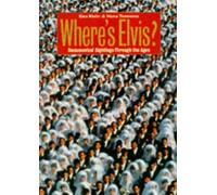 Where's Elvis: Documented Sightings Through the Ages