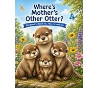 Where's Mother's Other Otter: Storybook to Teach /t/, /th/ /r/, /er/ (Read-the-Picture Stories for Articulation for younger children)