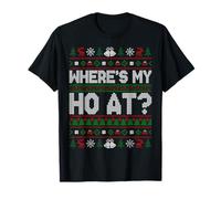 Where's My Ho at Christmas Ugly Sweaters Funny Santa Xmas T-Shirt