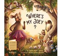 Where's My Joey?: A Heartwarming Bedtime Story for Children of All Ages