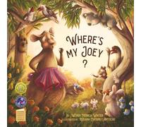Where's My Joey?: A Heartwarming Bedtime Story for Children of All Ages