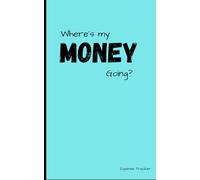 Where's my MONEY going?: Expense Tracker to keep track of where your money is going.