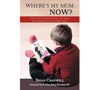 Where's My Mum Now?: Children's Perspectives on Helps and Hindrances to Their Grief