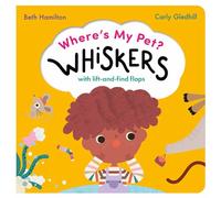 Where's My Pet? Whiskers: A lift-and-find flap book - Carly Gledhill Book
