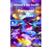 Where's My Stuff? Personal Planner: A Place to record, remember and reflect on your day | 500 page diary | 6x9 in Planner | My Personal Planner | ... | Time management diary | Self Help journal