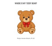 Where's My Teddy Bear?: A seek and find book