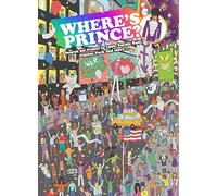 Where's Prince?: Search for Prince in 1999, Purple Rain, Paisley Park and more (Where's? Series)