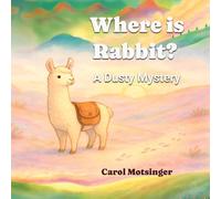Where's Rabbit?: A Dusty Mystery: 1 (Dusty's Mystries)