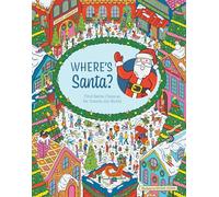 Where's Santa?: Find Santa Claus as He Travels the World