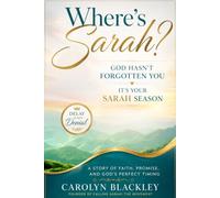 Where's Sarah: Life Says, It's Too late. God Says, It's Time