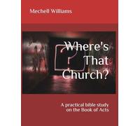 Where's That Church?: A practical bible study on the Book of Acts