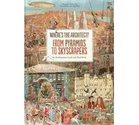 Where's The Architect?: From Pyramids to Skyscrapers An Architecture Look and Find Book.