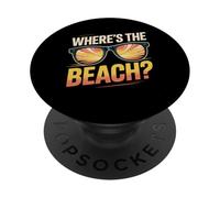 Wheres The Beach Funny Sunset Wave Ocean Sunglass Summer PopSockets Adhesive PopGrip