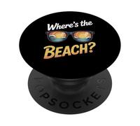 Wheres The Beach Funny Sunset Wave Ocean Sunglass Summer PopSockets Adhesive PopGrip