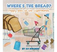 Where's the Bread? Poppy goes to the Supermarket: h)b)A Fun and Educational Picture Book for Kids