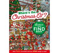 Where's the Christmas Elf? A Festive Search-and-Find Book