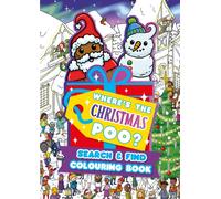 Where's the Christmas Poo? A Search and Find Colouring Book