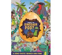 Where's the Dinosaur Poo? Search and Find (Where's the Poo...?)
