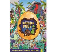 Where's the Dinosaur Poo? Search and Find (Where's the Poo...?)