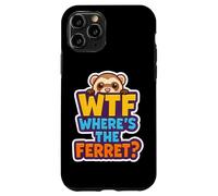Where's The Ferret Funny Pet Owner Lover Joke Quote Phrase Case for iPhone 11 Pro