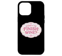 Where's The Finish Wine Lover Runner Running Race Joke Quote Case for iPhone 12 Pro Max