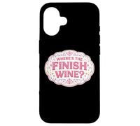 Where's The Finish Wine Lover Runner Running Race Joke Quote Case for iPhone 16