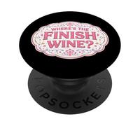 Where's The Finish Wine Lover Runner Running Race Joke Quote PopSockets Adhesive PopGrip