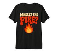 Wheres The Fire Funny Firefighter Fireman Premium T-Shirt