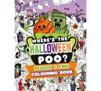 Where's the Halloween Poo? Search and Find Colouring Book