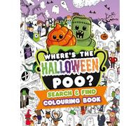 Where's the Halloween Poo? Search and Find Colouring Book (Where's the Poo...?)