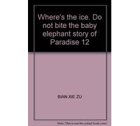 Where's the ice. Do not bite the baby elephant story of Paradise 12
