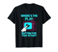Where's the Play Button for This Scene Movie Humor Retro TV T-Shirt