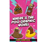 Where's the Poo?: Poos on the Loose : The Comic: Book 1