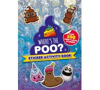 Where's the Poo? Sticker Activity Book : Over 200 Poop-tastic Stickers