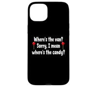 Where's the van? I mean where's the candy | Creepy Adult Case for iPhone 15 Plus