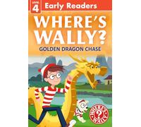Where's Wally? The Golden Dragon Chase: Loved by generations, with over 91 million Where’s Wally? books sold worldwide. Learn to read and ... boys aged 5+ (Where's Wally? Early Reader, 2)