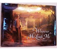 Wherever He Leads Me: The Greg Olsen Collection