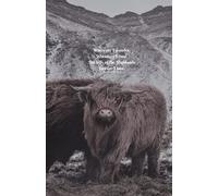 Wherever I wonder, Wherever I rove, The hills of the Highlands forever I love. A5 Notebook Journal Scotland Highland Cow: A5 Notebook Scotland Highlands