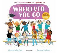 Wherever You Go: From the creators of All Are Welcome (Paperback) - Alexandra Penfold Book