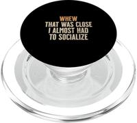 Whew That Was Close I Almost Had To Socialize Introvert PopSockets PopGrip for MagSafe