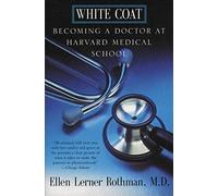 WHI COAT: Becoming a Doctor at Harvard Medical School