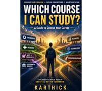 WHICH COURSE I CAN STUDY?: A Guide to Choose Your Career