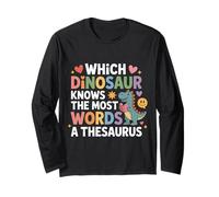 Which Dinosaur Knows The Most Words A Thesaurus - Long Sleeve T-Shirt