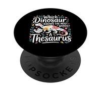 Which Dinosaur Knows The Most Words A Thesaurus - PopSockets Adhesive PopGrip