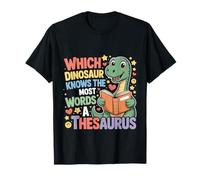Which Dinosaur Knows The Most Words A Thesaurus - T-Shirt